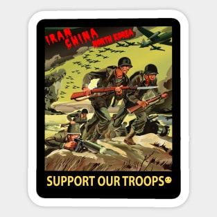 Iran - China - N Korea - Support Our Troops Sticker